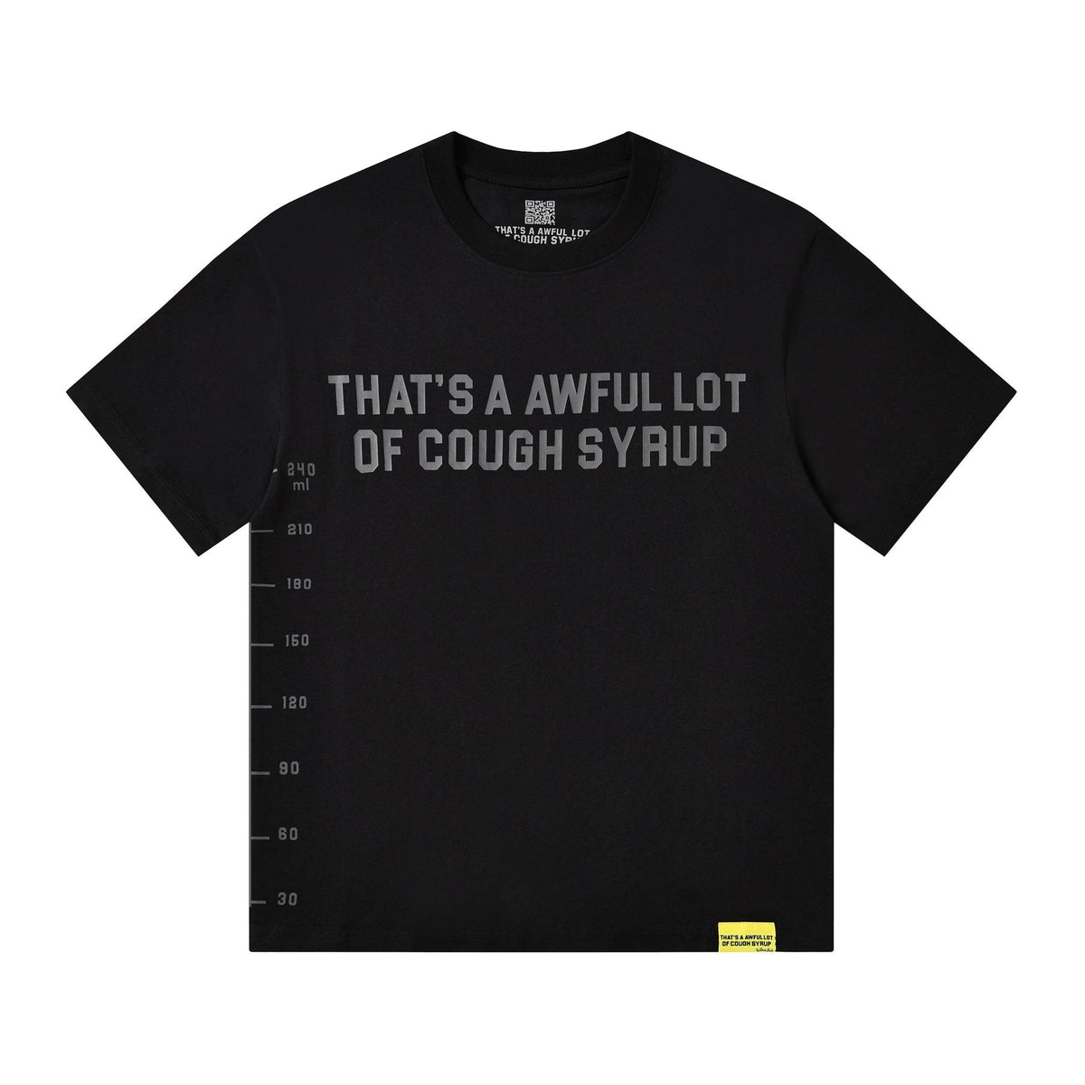THAT'S A AWFUL LOT OF COUGH SYRUP White/Gray Wordmark T-Shirt — front